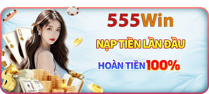 555Win – Trang Chủ 555Win.com | Link Đăng Ký Tặng 555k 3 555win tặng quà